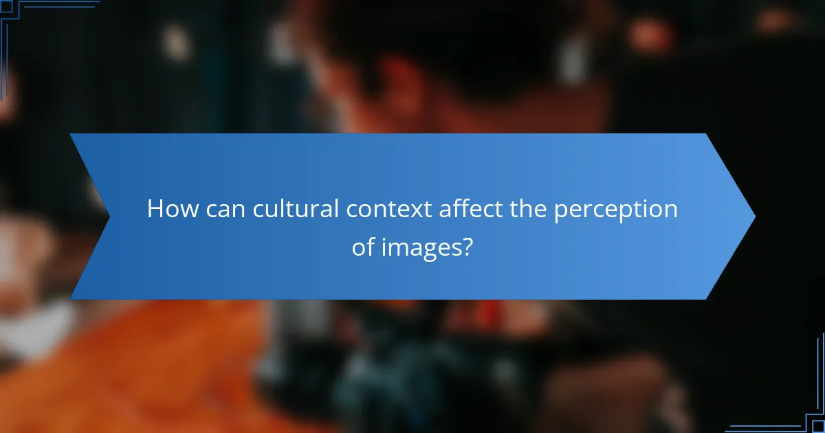 How can cultural context affect the perception of images?
