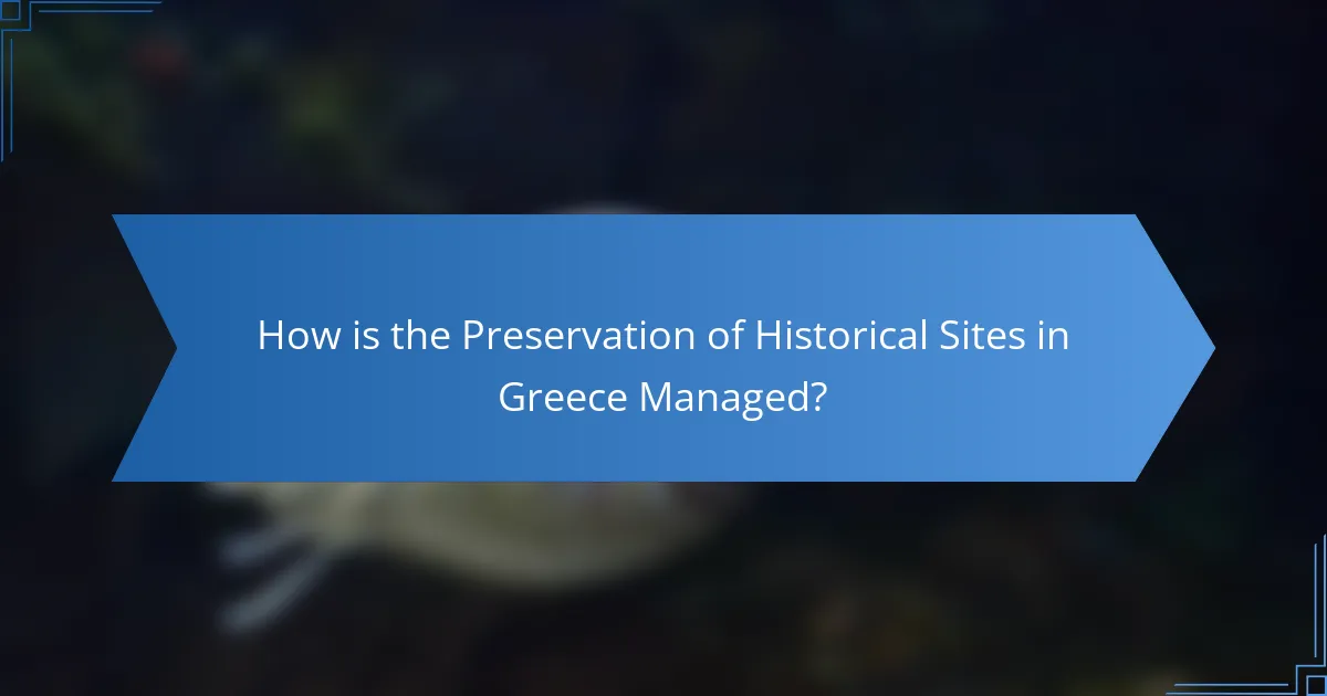 How is the Preservation of Historical Sites in Greece Managed?