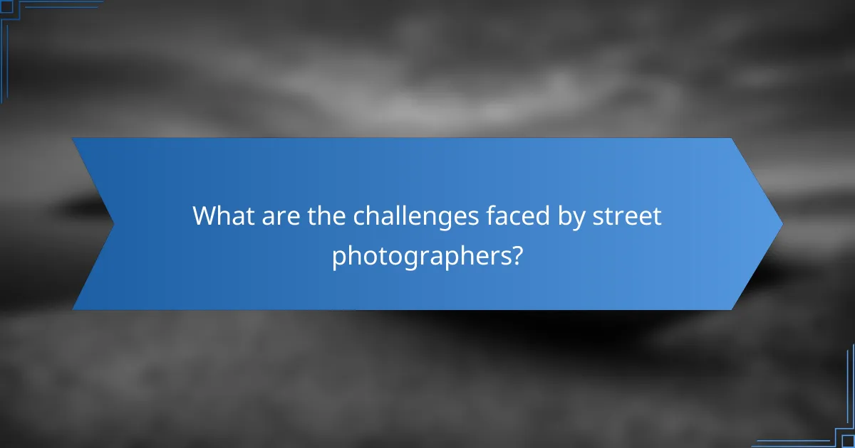 What are the challenges faced by street photographers?