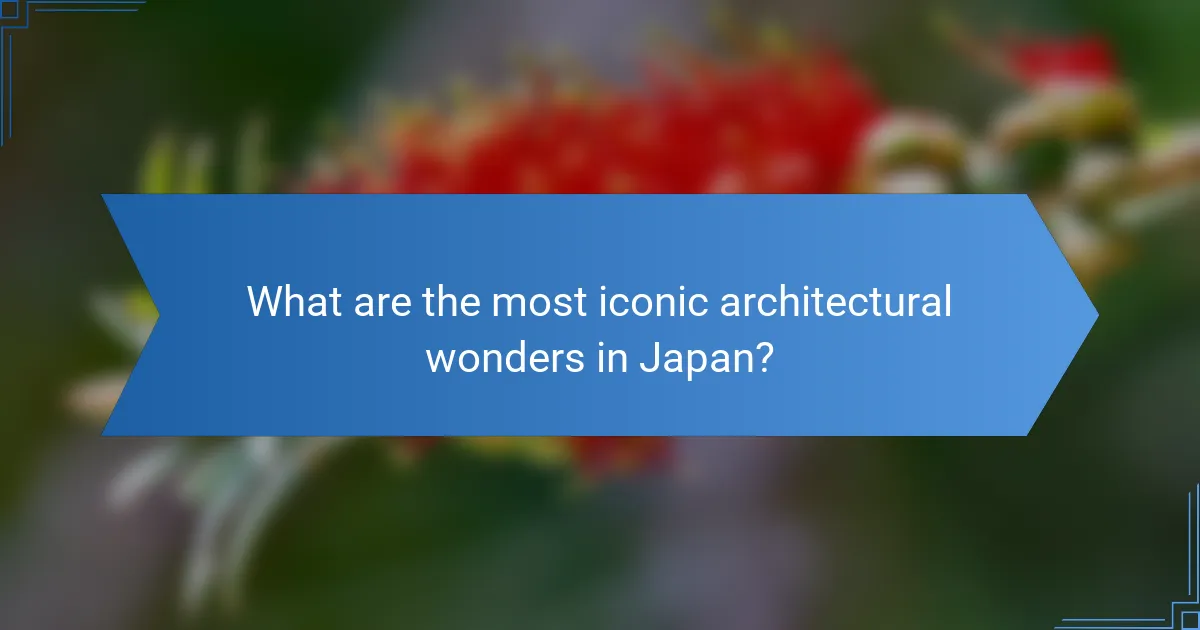 What are the most iconic architectural wonders in Japan?