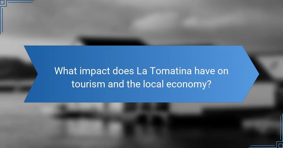 What impact does La Tomatina have on tourism and the local economy?