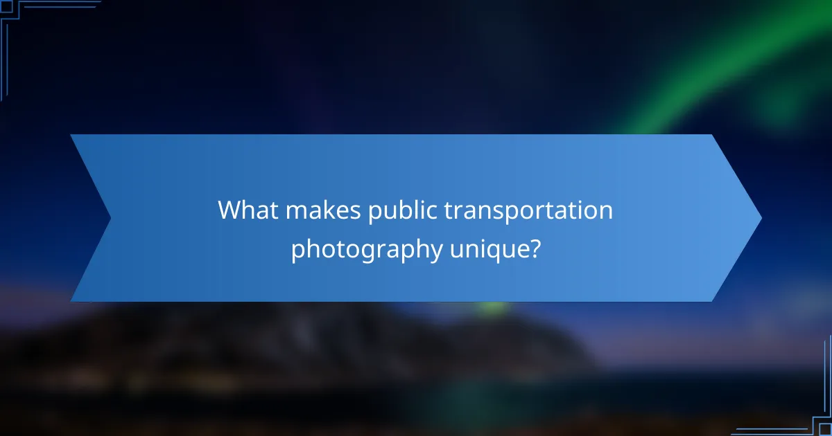 What makes public transportation photography unique?